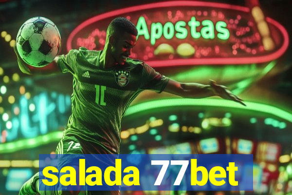 salada 77bet